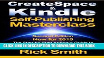 [READ] Mobi Createspace   Kindle Self-Publishing Masterclass: The Step-By-Step Author s Guide to