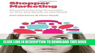 [PDF] Shopper Marketing: Neuromarketing Strategies to Win the Battle at the Shelf Full Online