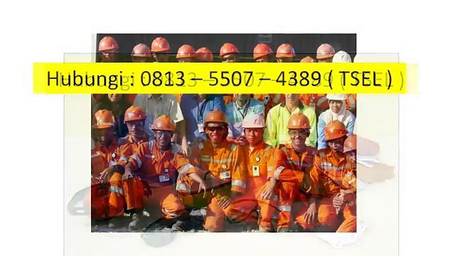 0813 – 5507 – 4389 ( TSEL ) - Pelatihan K3