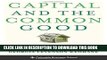 [FREE] Ebook Capital and the Common Good: How Innovative Finance Is Tackling the World s Most