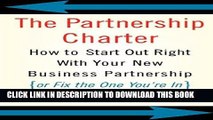 [READ] Kindle The Partnership Charter: How To Start Out Right With Your New Business Partnership