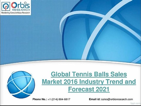 2021 Global Tennis Balls Sales Industry Analysis & Forecast Report