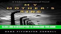 [PDF] My Mother s Ring: A Holocaust Historical Novel Popular Online