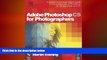READ book  Adobe Photoshop CS for Photographers: Professional Image Editor s Guide to the