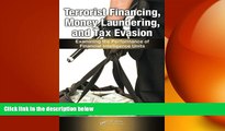 Free [PDF] Downlaod  Terrorist Financing, Money Laundering, and Tax Evasion: Examining the