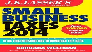 [READ] Mobi J.K. Lasser s Small Business Taxes 2014: Your Complete Guide to a Better Bottom Line