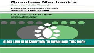 MOBI Quantum Mechanics, Third Edition: Non-Relativistic Theory (Volume 3) PDF Full book