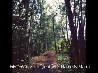 FiFi - War Zone (feat. BIG Flame & Slam)