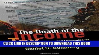 [READ] Mobi The Death of the Income Tax: A Progressive Consumption Tax and the Path to Fiscal
