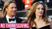 Brad Pitt CRUSHED After Angelina CANCELS Thanksgiving TRIP