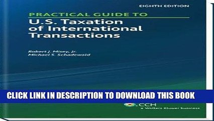 [READ] Kindle Practical Guide to U.S. Taxation of International Transactions (Eighth Edition)