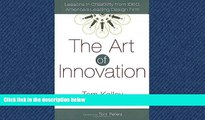 READ THE NEW BOOK The Art of Innovation: Lessons in Creativity from IDEO, America s Leading Design