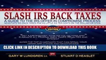 [READ] Kindle Slash IRS Back Taxes - Negotiate IRS Back Taxes For As Little  As Ten Cents On The