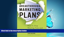 PDF [DOWNLOAD] Breakthrough Marketing Plans: How to Stop Wasting Time and Start Driving Growth
