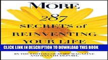[FREE] Ebook MORE Magazine 287 Secrets of Reinventing Your Life: Big and Small Ways to Embrace New