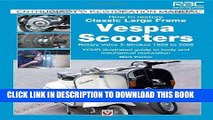 MOBI How to Restore Classic Largeframe Vespa Scooters: Rotary Valve 2-Strokes 1959 to 2008