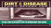 MOBI DOWNLOAD Dirt and Disease: Polio Before FDR (Health and Medicine in American Society series)