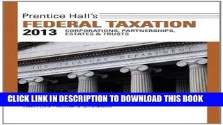 [READ] Kindle Prentice Hall s Federal Taxation 2013 Corporations, Partnerships, Estates   Trusts