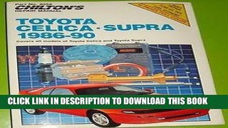 MOBI DOWNLOAD Chilton s Repair Manual: Toyota Celica Supra, 1986-90 : Covers All Models of Toyota