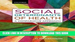 MOBI DOWNLOAD Social Determinants of Health: A Comparative Approach PDF Kindle