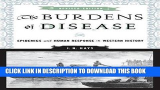 EPUB DOWNLOAD The Burdens of Disease: Epidemics and Human Response in Western History PDF Ebook