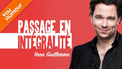 YANN GUILLARME - Passage en intégralité