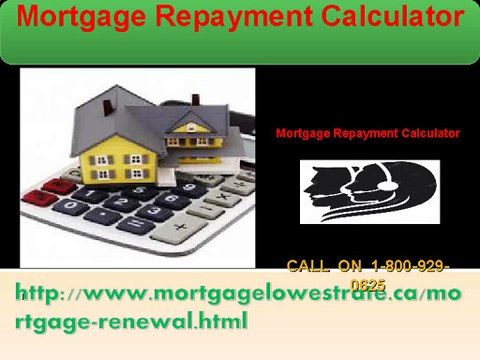 Mortgage Repayment Calculator 1-800-929-0625 -One Destination
