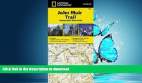 READ THE NEW BOOK John Muir Trail Topographic Map Guide (National Geographic Trails Illustrated