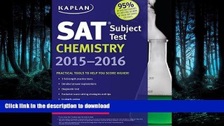 READ THE NEW BOOK Kaplan SAT Subject Test Chemistry 2015-2016 (Kaplan Test Prep) READ EBOOK