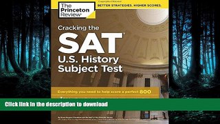 READ THE NEW BOOK Cracking the SAT U.S. History Subject Test (College Test Preparation) PREMIUM
