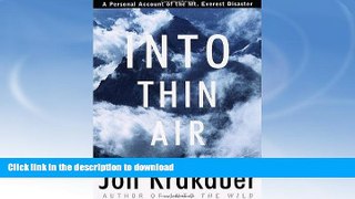 GET PDF  Into Thin Air: A Personal Account of the Mount Everest Disaster  GET PDF