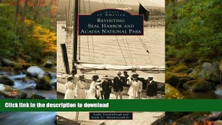 READ  Revisiting  Seal  Harbor  and  Acadia  National  Park    (ME)  (Images  of  America)  BOOK