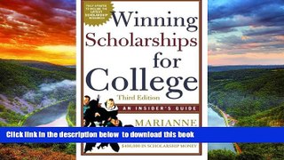 Pre Order Winning Scholarships For College, Third Edition: An Insider s Guide Marianne Ragins Full