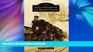 GET PDF  Rails in Rochester and Monroe County (Images of Rail)  GET PDF