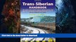 READ BOOK  Trans-Siberian Handbook: The guide to the world s longest railway journey with 90 maps