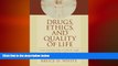 FAVORIT BOOK Drugs, Ethics, and Quality of Life: Cases and Materials on Ethical, Legal, and Public