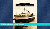 EBOOK ONLINE  S.S.  City  of  Midland 41   (MI)  (Images of America)  GET PDF