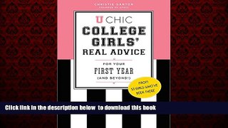 Epub U Chic: College Girls  Real Advice for Your First Year (and Beyond!) Christie Garton Book