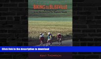 FAVORITE BOOK  Biking to Blissville: A Cycling Guide to the Maritimes and the Magdalen Islands