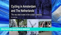 READ THE NEW BOOK Cycling in Amsterdam and the Netherlands: The Very Best Routes in the Cyclist s