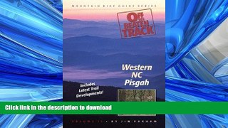 READ ONLINE Off the Beaten Track: Western NC--Pisgah (Mountain Bike Guide Series Vol. 2) READ PDF
