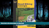 READ THE NEW BOOK Road BikingTM Georgia: A Guide To The Greatest Bicycle Rides In Georgia (Road