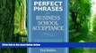 Best Price Perfect Phrases for Business School Acceptance (Perfect Phrases Series) Paul Bodine On