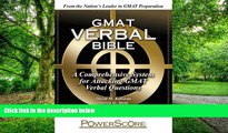 Price The PowerScore GMAT Verbal Bible: A Comprehensive System for Attacking GMAT Verbal Questions