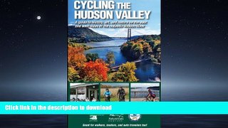 READ THE NEW BOOK Cycling the Hudson Valley: A Guide to History, Art, and Nature on the East and