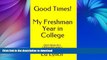 FAVORIT BOOK Good Times!  My Freshman Year in College: (Dorm+Study+G) x 1.50(Comfort Level) =