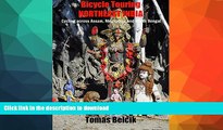 READ BOOK  Bicycle Touring Northeast India: Guide to cycling across Assam, Meghalaya and North