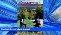 READ THE NEW BOOK The Mountain Biker s Guide to Ski Resorts: Where to Ride Downhill in New York,
