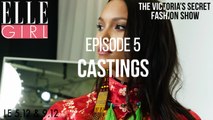 Le Making Of du Victoria’s Secret Fashion Show 2016 : Partie 5 - Castings | Le 5.12 & 9.12 en exclusivité sur ELLE Girl