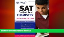 READ THE NEW BOOK Kaplan SAT Subject Test Chemistry 2010-2011 Edition (Kaplan SAT Subject Tests: